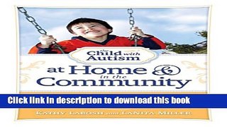 Books The Child with Autism at Home and in the Community: Over 600 Must-Have Tips for Making Home