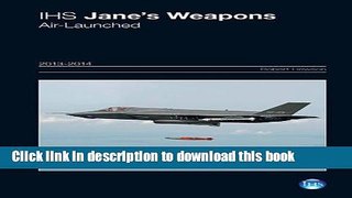 Ebook Jane s Weapons: Air-Launched 2013/2014 Free Online