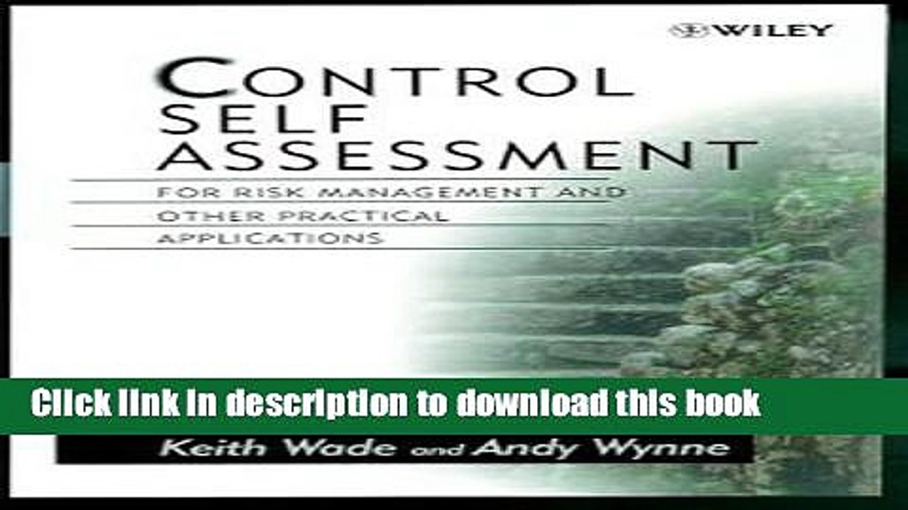 [Read PDF] Control Self Assessment: For Risk Management and Other Practical Applications Download