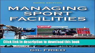 Books Managing Sport Facilities-3rd Edition Full Download