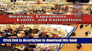 Books Meetings, Expositions, Events and Conventions: An Introduction to the Industry (4th Edition)