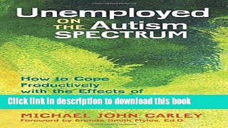 Books Unemployed on the Autism Spectrum: How to Cope Productively with the Effects of Unemployment