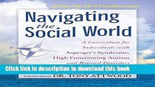 Books Navigating the Social World: A Curriculum for Individuals with Asperger s Syndrome, High