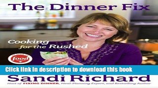 Books The Dinner Fix: Cooking for the Rushed Free Online