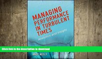 READ THE NEW BOOK Managing Performance in Turbulent Times: Analytics and Insight FREE BOOK ONLINE