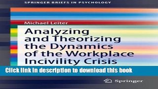 Books Analyzing and Theorizing the Dynamics of the Workplace Incivility Crisis Free Online