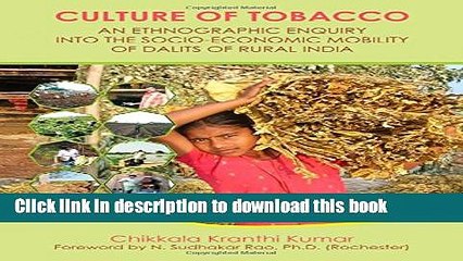 Ebook Culture of Tobacco: An Ethnographic Enquiry into the Socio-economic Mobility of Dalits of