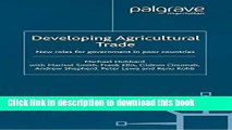 Ebook Developing Agricultural Trade: New Roles for Government in Poor Countries (Role of