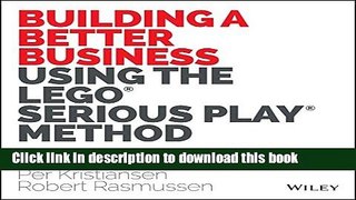 Ebook Building a Better Business Using the Lego Serious Play Method Free Online