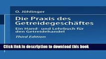 Ebook Die Praxis des GetreidegeschÃ¤ftes: Ein Hand- und Lehrbuch fÃ¼r den Getreidehandel (German