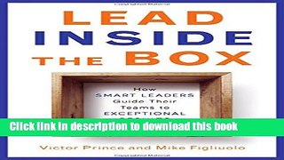 Ebook Lead Inside the Box: How Smart Leaders Guide Their Teams to Exceptional Results Full Online