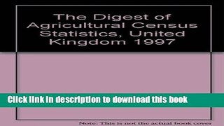 Ebook Digest of Agricultural Census Statistics, United Kingdom 1997 Free Online