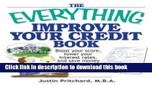 Books The Everything Improve Your Credit Book: Boost Your Score, Lower Your Interest Rates, and