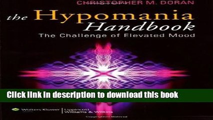 Books The Hypomania Handbook: The Challenge of Elevated Mood Free Online