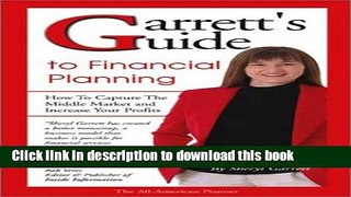 Ebook Garrett s Guide to Financial Planning: How to Capture the Middle Market and Increase Your