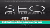 Books SEO for Bloggers: Learn How to Rank your Blog Posts at the Top of Google s Search Results