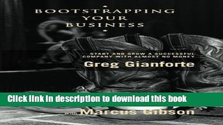 Ebook Bootstrapping Your Business: Start and Grow a Successful Company with Almost No Money Full