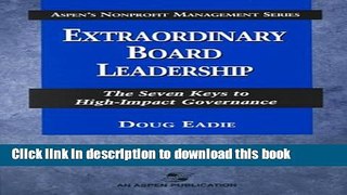 Ebook Extraordinary Board Leadership: The Seven Keys to High-Impact Governance (Aspen s Nonprofit