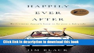 Books Happily Ever After: Retirement doesn t have to be just a fairytale Free Online