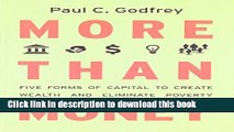 Books More than Money: Five Forms of Capital to Create Wealth and Eliminate Poverty Full Online