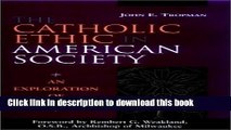 Ebook The Catholic Ethic in American Society: An Exploration of Values (Jossey Bass Nonprofit and