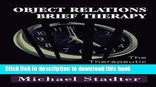 Ebook Object Relations Brief Therapy: The Therapeutic Relationship in Short-Term Work (The Library