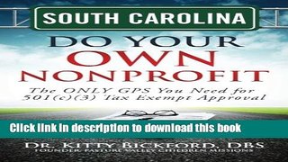 Books South Carolina Do Your Own Nonprofit: The ONLY GPS You Need for 501c3 Tax Exempt Approval