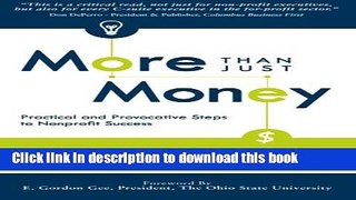 Ebook More Than Just Money: Practical and Provocative Steps to Nonprofit Success Full Online