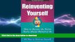FAVORIT BOOK Reinventing Yourself, Revised Edition: How to Become the Person You ve Always Wanted