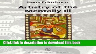 Ebook Artistry of the Mentally Ill: A Contribution to the Psychology and Psychopathology of