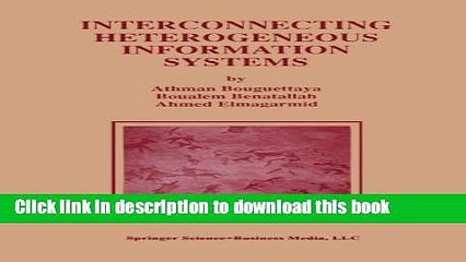 Download  Interconnecting Heterogeneous Information Systems (Advances in Database Systems)  Online