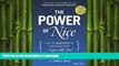 DOWNLOAD The Power of Nice: How to Negotiate So Everyone Wins - Especially You! READ PDF FILE ONLINE