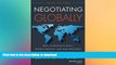 EBOOK ONLINE Negotiating Globally: How to Negotiate Deals, Resolve Disputes, and Make Decisions