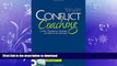 READ THE NEW BOOK Conflict Coaching: Conflict Management Strategies and Skills for the Individual