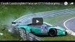 Crash Lamborghini Huracan GT3 Nürburgring Nordschleife 24h Race 2016
