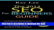 Books The 2013 SEO For Beginners Guide: How To Get Google To Love Your Blog In Just 30 Minutes Or