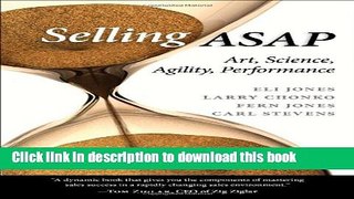 Ebook Selling ASAP: Art, Science, Agility, Performance Full Download