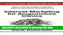 Ebook Internet Marketing for Acupuncture Clinics: Advertising Your Acupuncture Clinic Online Using