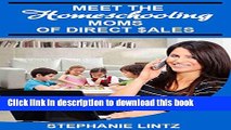 Books Meet the Homeschooling Moms of Direct Sales (The Homeschooling Moms of Direct Sales Teach