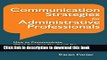 Books Communication Strategies for Administrative Professionals: How to Communicate What You Can