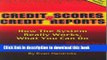 Ebook Credit Scores and Credit Reports: How The System Really Works, What You Can Do (Second