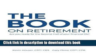 Books The Book on Retirement: Are You Ready for the Second-Half of Your Financial Life? Free