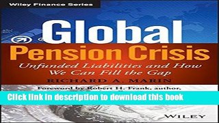 Books Global Pension Crisis: Unfunded Liabilities and How We Can Fill the Gap Free Online