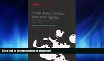 Free [PDF] Downlaod  Child Psychology and Pedagogy: The Sorbonne Lectures 1949-1952 (Studies in