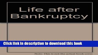 Books Life After Bankruptcy: The Complete, Do-It-Yourself Guide to Surviving and Prospering After