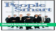 Ebook How To Be People Smart: The skill that brings great rewards and personal satisfaction Free
