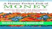 Books A Happy Pocket Full of Money, Expanded Study Edition: Infinite Wealth and Abundance in the