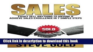 Books Sales: Easily Sell Anything To Anyone   Achieve Sales Excellence In 7 Simple Steps (Business