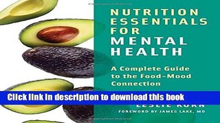 Ebook Nutrition Essentials for Mental Health: A Complete Guide to the Food-Mood Connection Full