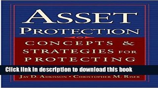 Books Asset Protection : Concepts and Strategies for Protecting Your Wealth Full Download